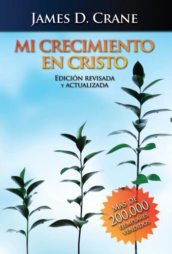 My Growth In Christ James D Crane