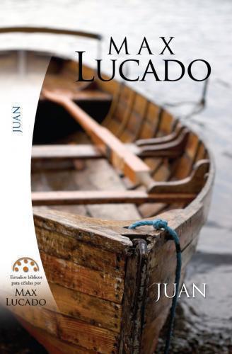 Estudio Biblico Juan  -  Max Lucado