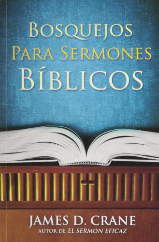 Bosquejos Sermones Bib -  James D Crane