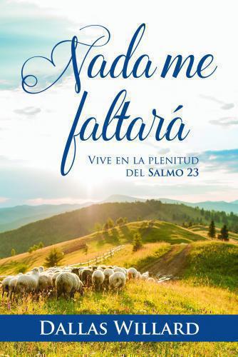 Nada me Faltará por Dallas Willard
