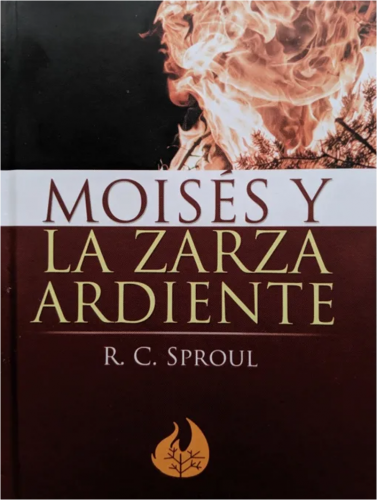 Moisés y la Zareza Ardiente por R. C. Sproul