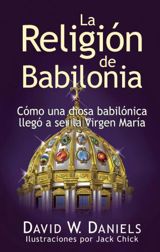 La Religion De Babilonia David W. Daniels  -  Chick