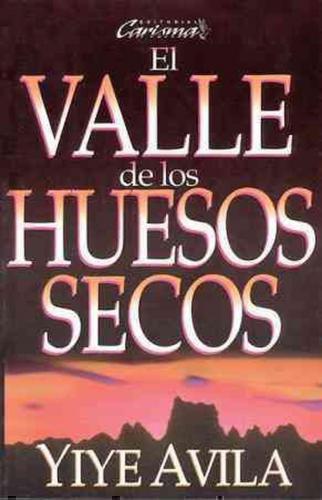 Valle De Los Huesos Secos Yiye Avila