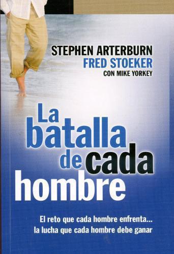 La Batalla De Cada Hombre -  S. Arterbur