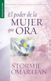 El Poder de la Mujer Que Ora por Stormie Omartian (Serie Favoritos)