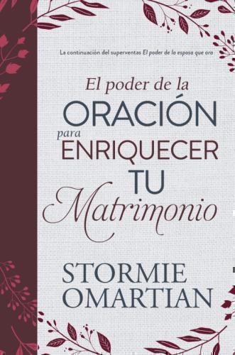 The Power of Prayer to Enrich Your Marriage by Stormie Omartian