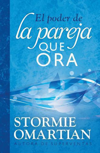 The Power of a Praying Couple: Prayer Guide for Marriages by Stormie Omar