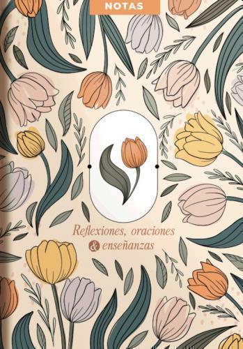 Libreta Reflexiones  Oraciones Ensenanzas - Tapa Sencilla, Diseño Flores