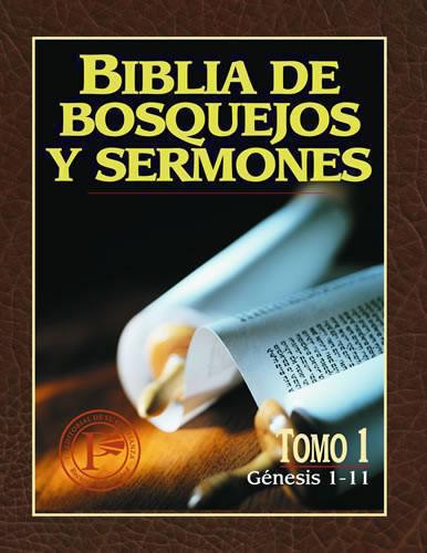 Biblia Bosquejos Sermones Genesis 1-11  -  Tomo 1