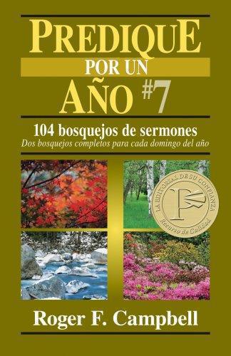 Predique Por Un Año # 7  -   Roger F. Campbell