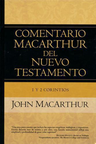 Comentario Macarthur Del Nuevo Testamento - 1 Y 2 Corintios