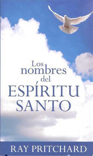 Los Nombres Del Espíritu Santo - Ray Pritchard