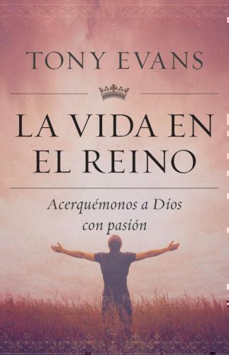 La Vida En El Reino por Tony Evans
