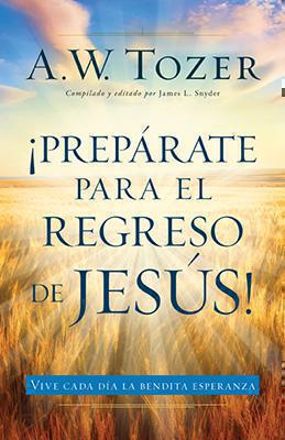 Prepárate para el regreso de Jesús