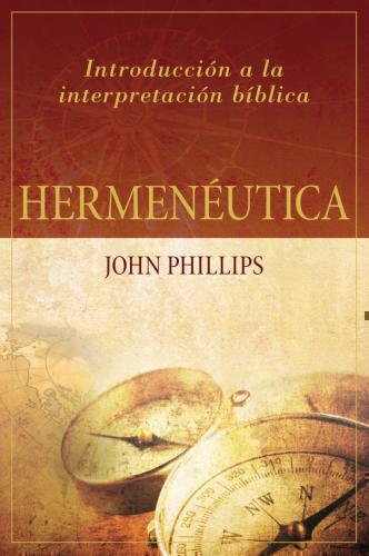 Hermenéutica: Introducción a la interpretación bíblica