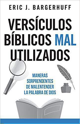 Versículos bíblicos mal utilizados por Eric J. Bargerhuff
