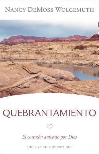 Quebrantamiento: El Corazón Avivado Por Dios por Nancy DeMoss Wolgemuth