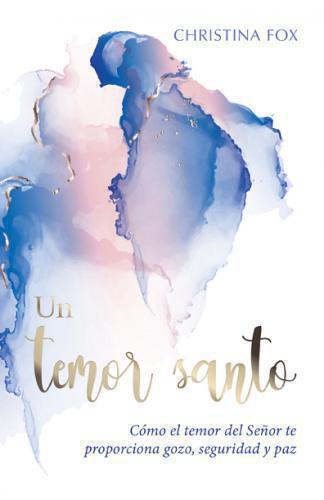 Un temor santo por Christina Fox