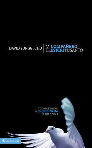 Mi Companero El Espiritu Santo por David Yonggi Cho