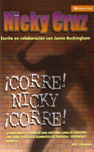 Corre Nicky Corre!  -  Nicky Cruz
