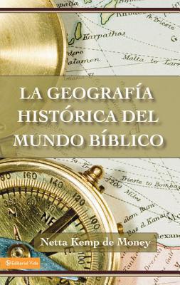 La Geografia Historica Del Mundo Biblico - Netta Kemp De Money