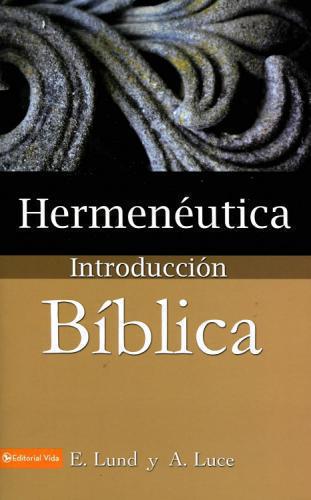 Hermeneutica Introduccion Biblica - Lund & Luce