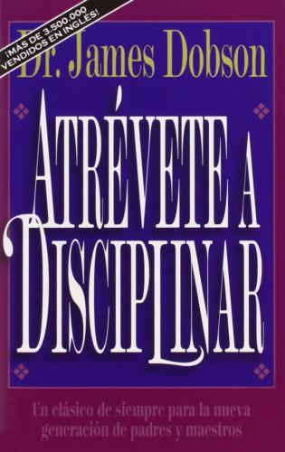 Atrevete A Disciplinar  -  James Dobson