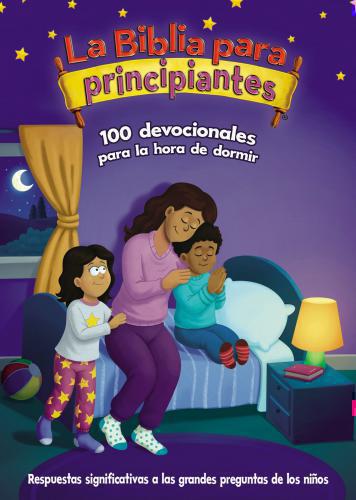 La Biblia para principiantes 100 devocionales para la hora de dormir: Pensamient