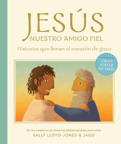 Jesus, Our Faithful Friend: Stories That Fill the Heart with Joy