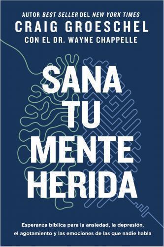 Sana Tu Mente Herida por Craig Groeschel