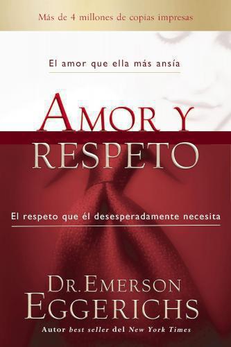 Love and Respect by Dr. Emerson Eggerichs (New Edition)