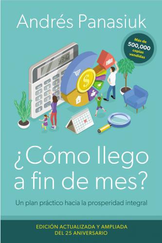 ¿Cómo llego a fin de mes? Un plan práctico hacia la prosperidad integral