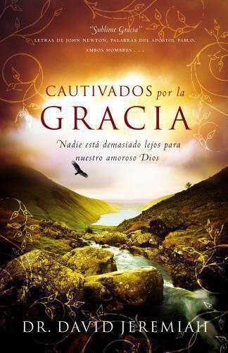 Cautivados por la gracia por Dr. Davis Jeremiah