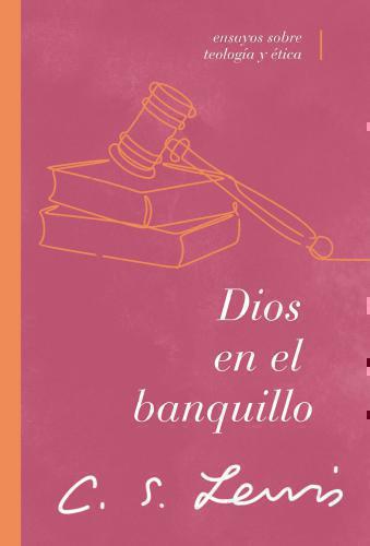 Dios En El Banquillo C. S. Lewis
