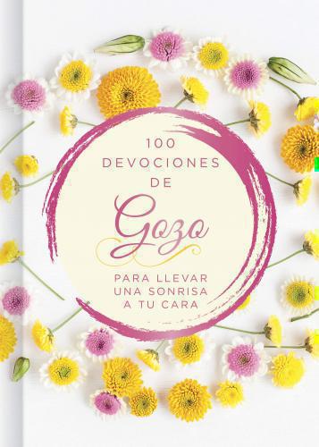 100 Days of Joy Devotional: To Bring a Smile to Your Face