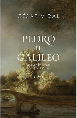 Peter the Galilean - Cesar Vidal