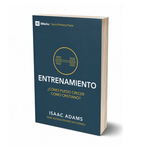 Entrenamiento: ¿cómo puedo crecer como Cristiano? Serie Primeros Pasos por Isaac