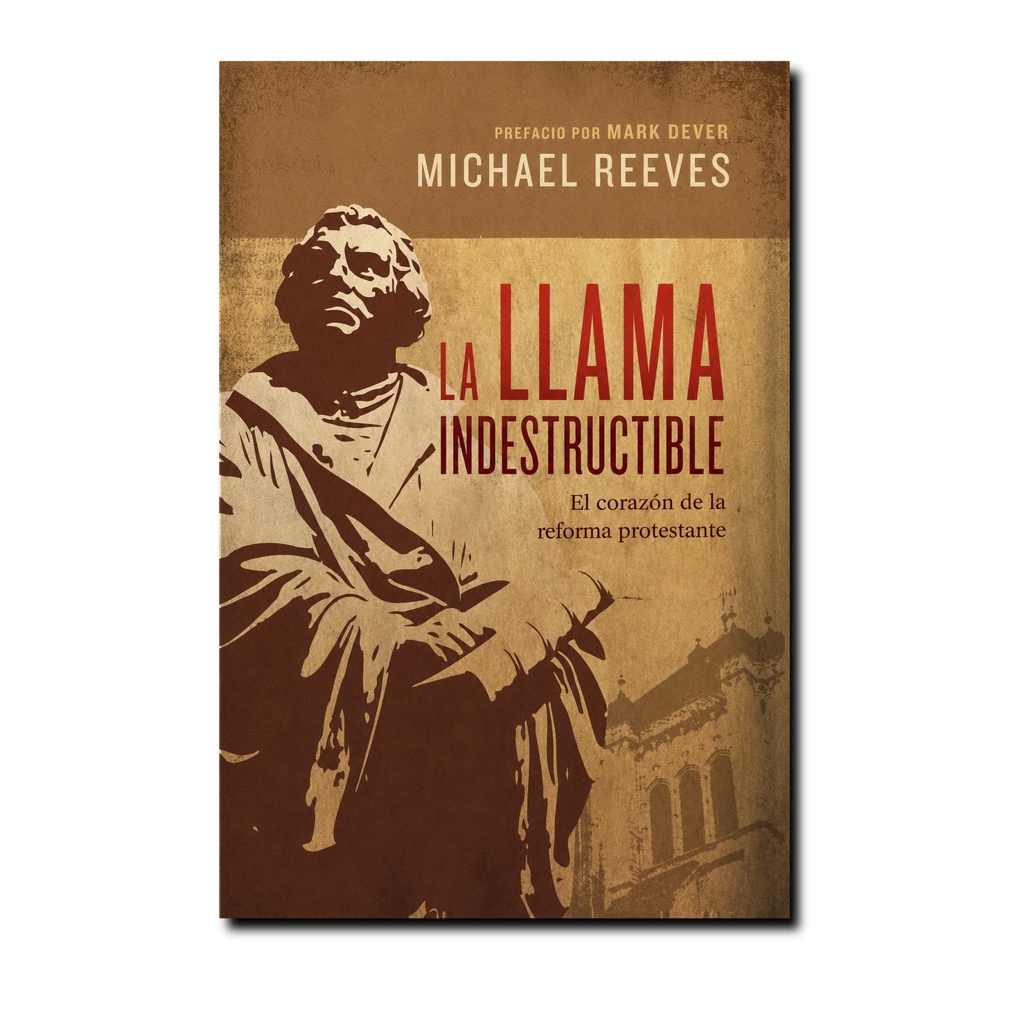 The Indestructible Flame: The Heart of the Protestant Reformation