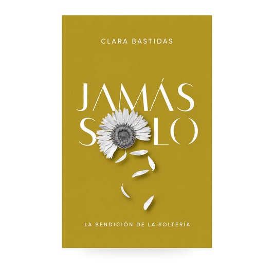 Jamás solo / SPA Singleness (Spanish Edition)