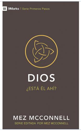 Serie primeros pasos; Dios por Mez Mcconnell