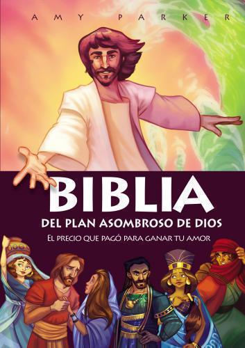 Biblia Del Plan Asombroso De Dios - Historia Biblica Ilustrada