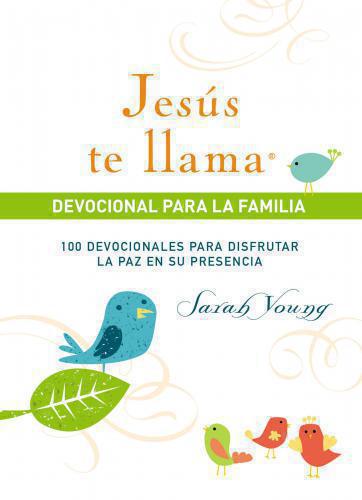 Devocional Para La Familia - Jesús Te Llama por Sarah Young