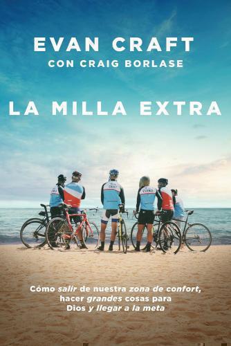La milla extra: Cómo salir de nuestra zona de confort, hacer grandes cosas para