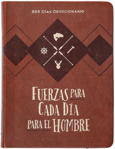Fuerzas para cada día para el hombre: 365 días devocionario