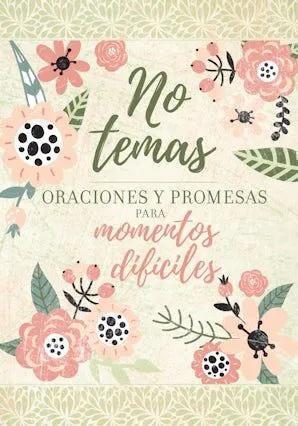 No Temas - Oraciones y Promesas Para Momentos Dificiles