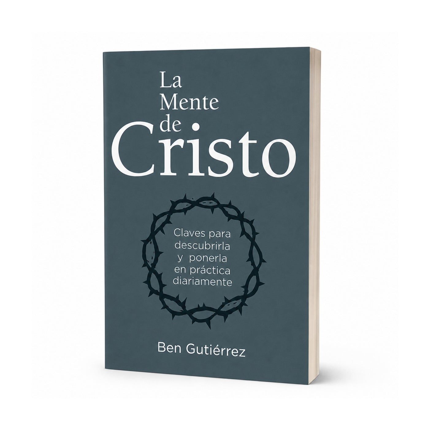 The Mind of Christ - Ben Gutierrez