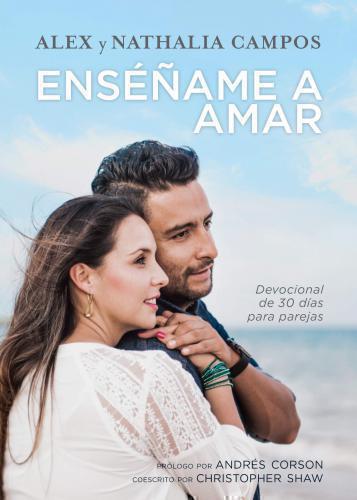 Enséñame a amar por Alex y nathalia Campos
