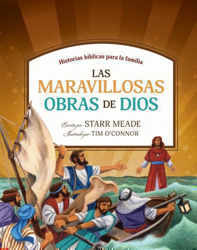 Las Maravillosas Obras de Dios: Historias Bíblicas Para la Familia