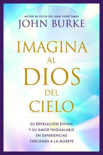 Imagina Al Dios Del Cielo por John Burke