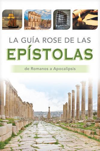 La guía Rose de las Epístolas de Romanos a Apocalipsis